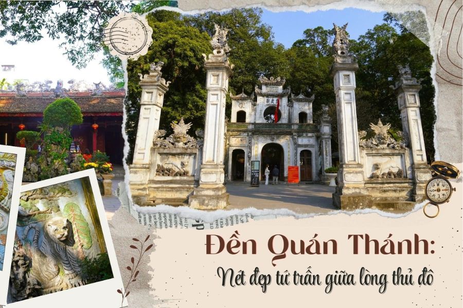 Đền Quán Thánh: Biểu Tượng Thăng Long Ngàn Năm Gắn Với Truyền Thuyết Đức Trấn Vũ